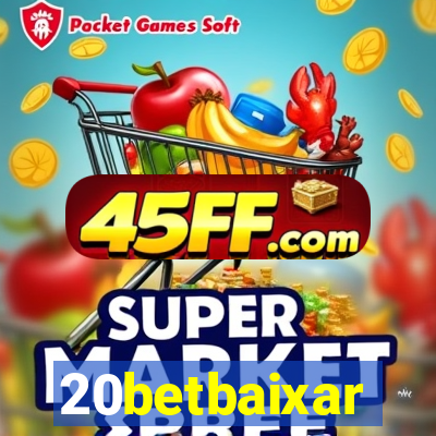 20betbaixar