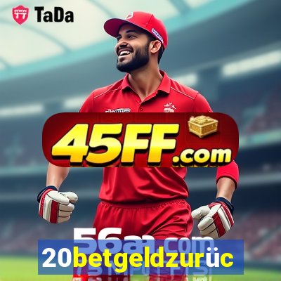 20betgeldzurück