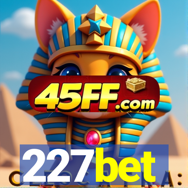 227bet