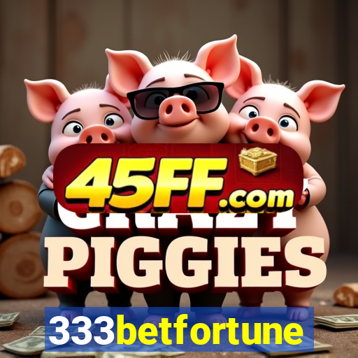 333betfortune