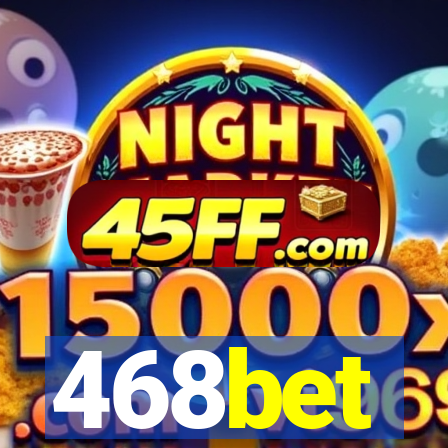 468bet
