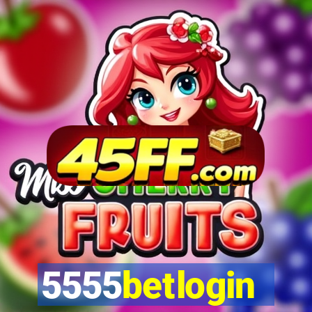 5555betlogin