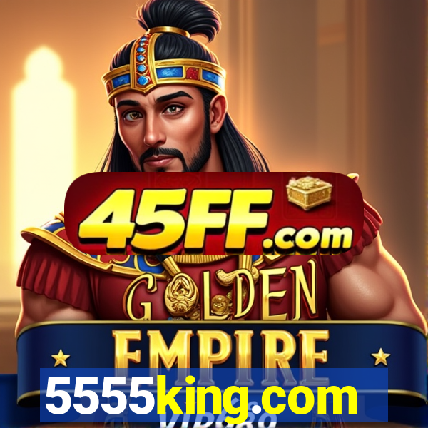 5555king.com