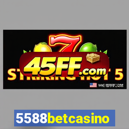5588betcasino