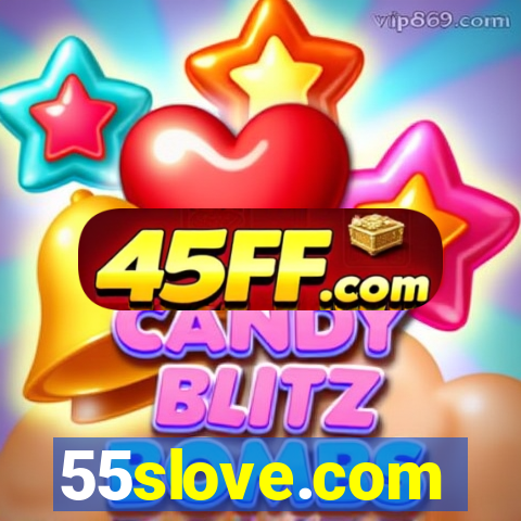 55slove.com