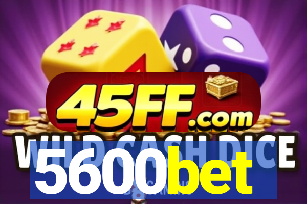 5600bet