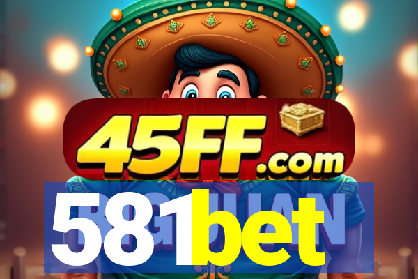 581bet