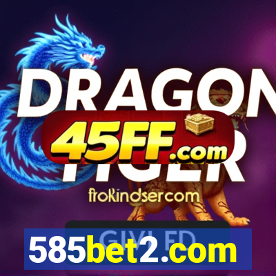 585bet2.com