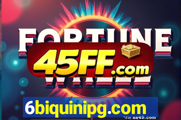 6biquinipg.com