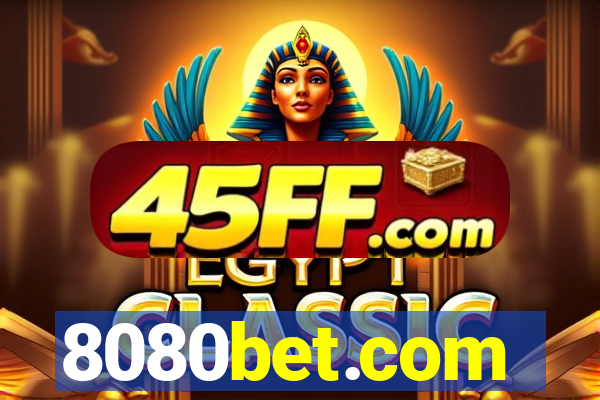 8080bet.com