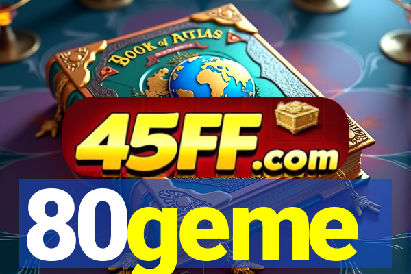 80geme