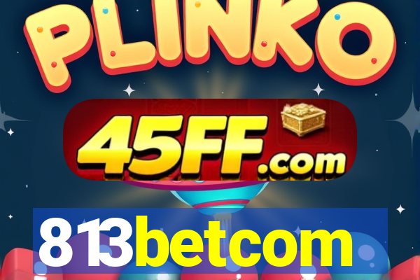 813betcom