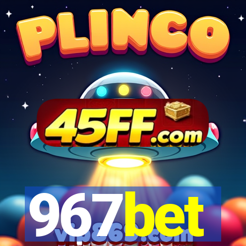 967bet