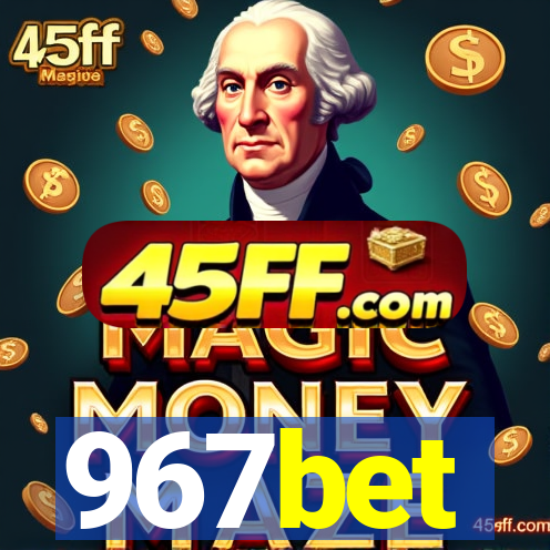 967bet