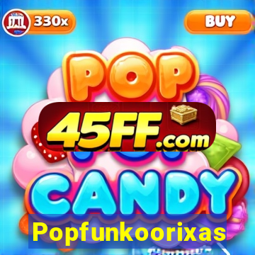 Popfunkoorixas