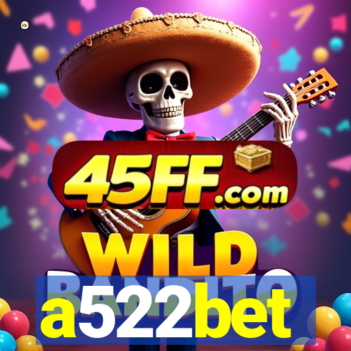 a522bet