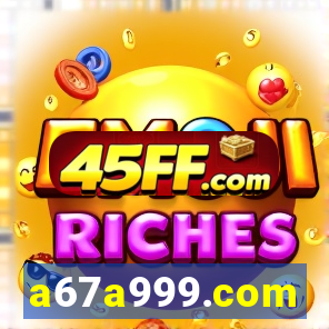 a67a999.com