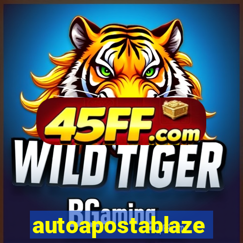 autoapostablaze