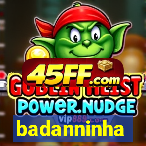badanninha