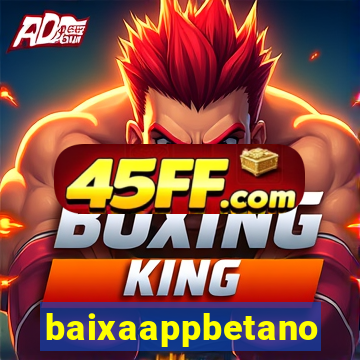 baixaappbetano