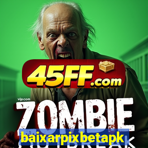baixarpixbetapk