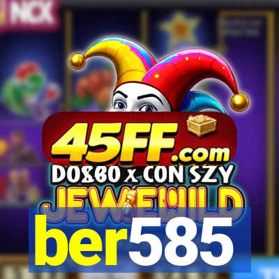 ber585