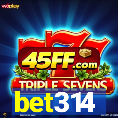 bet314