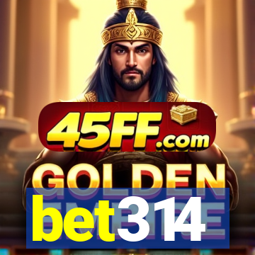 bet314