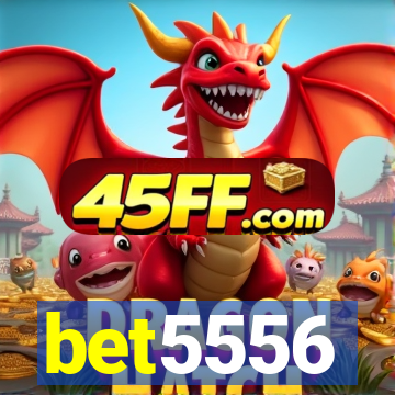 bet5556