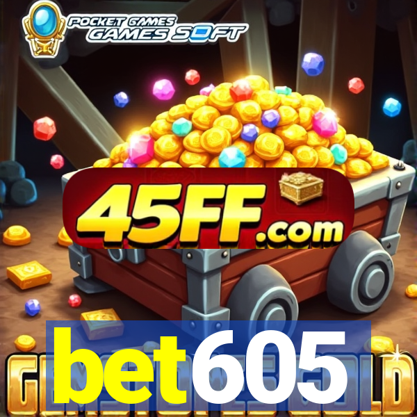 bet605