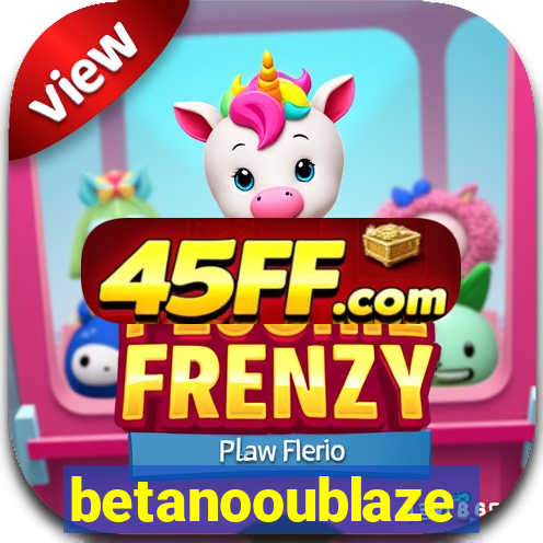betanooublaze