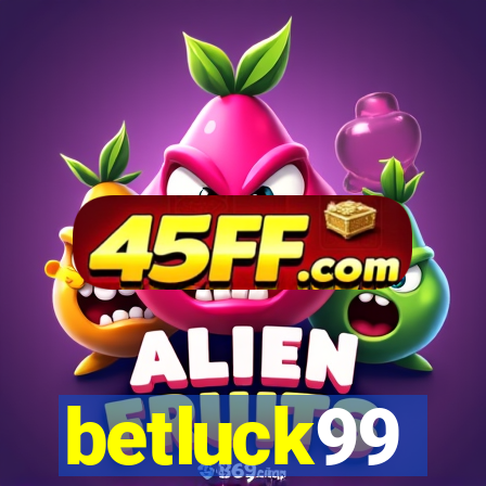 betluck99