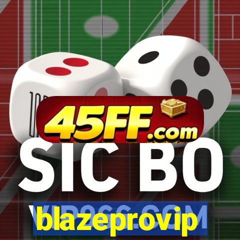 blazeprovip
