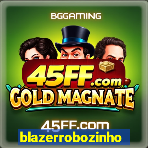 blazerrobozinho