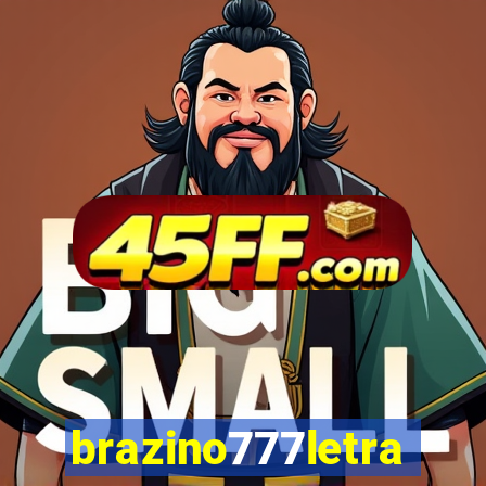 brazino777letra