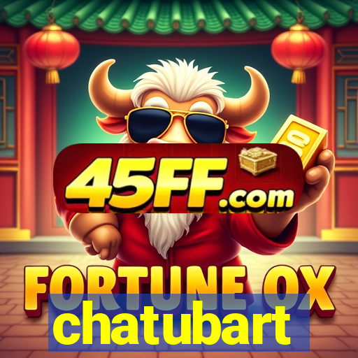 chatubart