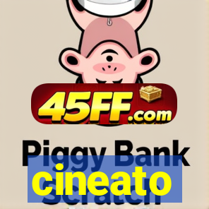cineato