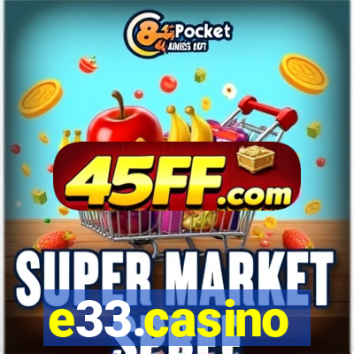 e33.casino