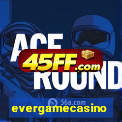evergamecasino