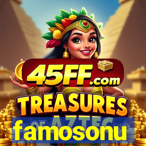 famosonu