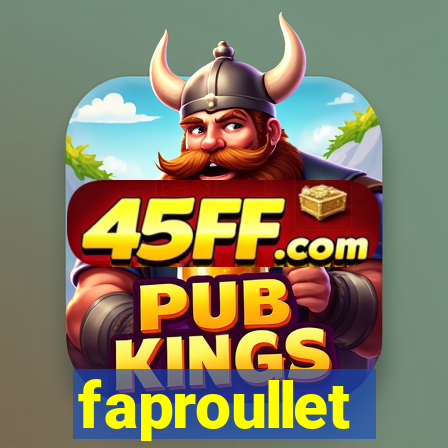 faproullet