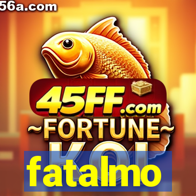 fatalmo