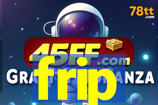 frip