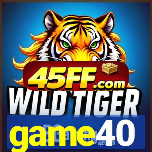 game40