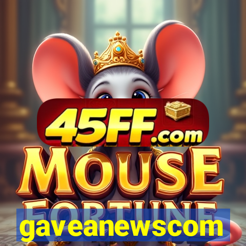 gaveanewscom