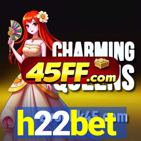 h22bet
