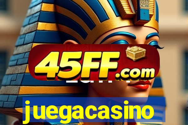 juegacasino