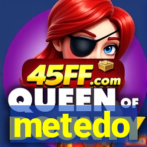 metedo