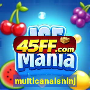 multicanaisninja