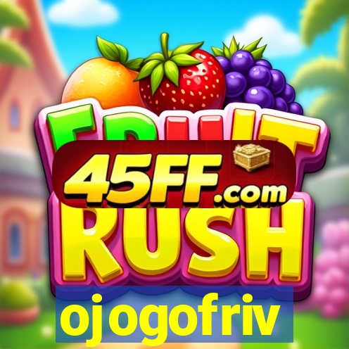 ojogofriv